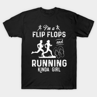 I'm A Flip Flops Running Kinda Girl T-Shirt